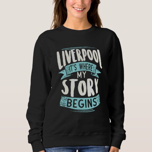 Liverpool it wo meine Geschichte beginnt Cool Zuha Sweatshirt (Vorderseite)