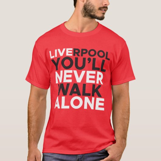 Liverpool Sie werden nie allein Rot laufen T-Shirt (Vorderseite)