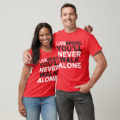 Liverpool Sie werden nie allein Rot laufen T-Shirt (Unisex)