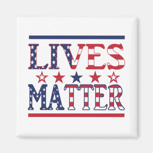 Lives Matter - American Flag Magnet