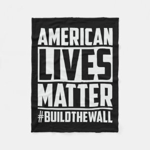 Lives Problem #buildthewall Trump Usa 2020 Design Fleecedecke