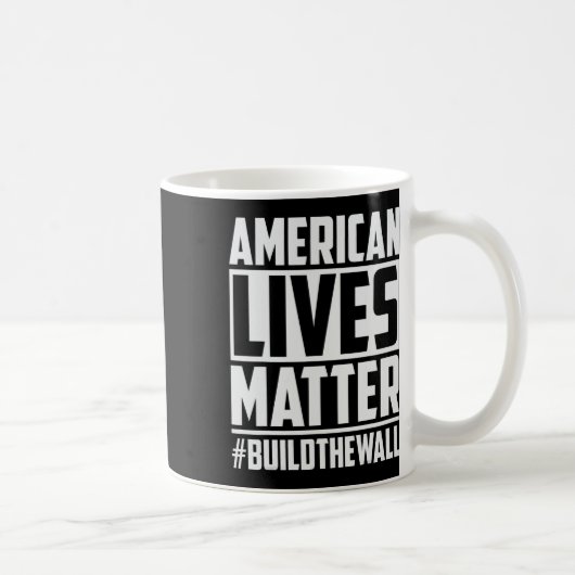 Lives Problem #buildthewall Trump Usa 2020 Design Kaffeetasse (Rechts)