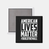 Lives Problem #buildthewall Trump Usa 2020 Design Magnet (Vorderseite/Rückseite)