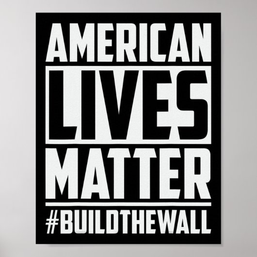 Lives Problem #buildthewall Trump Usa 2020 Design Poster (Vorne)