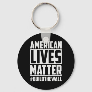 Lives Problem #buildthewall Trump Usa 2020 Design Schlüsselanhänger