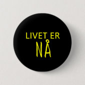 Livet äh Na Button (Vorderseite)