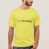 LIVEWRONG T-Shirt (Vorderseite)