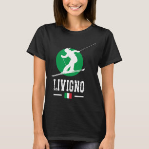 Livigno Italien Ski Resort Alpen Italienisches Ski T-Shirt