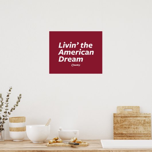 Livin' amerikanischer Traum Poster (Küche)