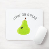Livin auf einer Birne Mousepad (Mit Mouse)