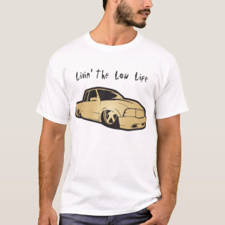 Livin das niedrige Leben T-Shirt