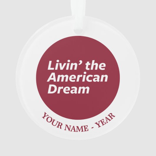 Livin der amerikanische Traum 2 Ornament (Rückseite)