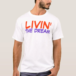 Livin der Traum T-Shirt