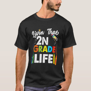 Livin' dieser zweiten Lebensstufe 2. Klasse zurück T-Shirt