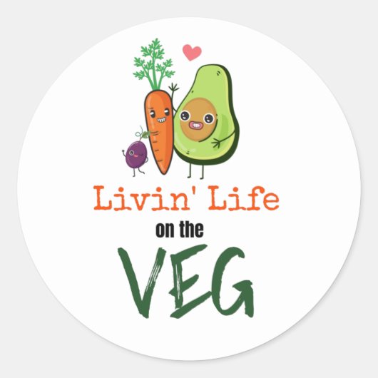 Livin LIfe auf dem Veg vegetarische Fun Zitat Runder Aufkleber (Vorderseite)