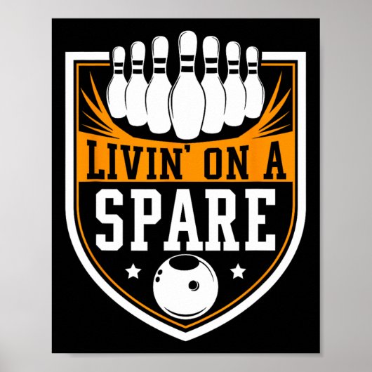 Livin On a Spare - Funny Bowling Gift Poster (Vorne)