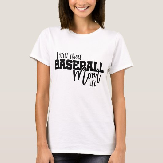 Livin That Baseball Mom Life T-Shirt (Vorderseite)