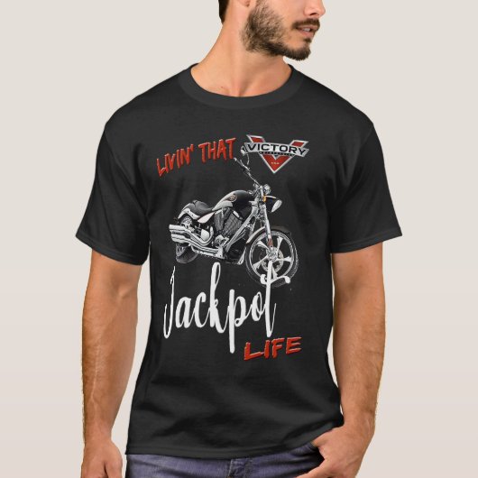 Livin' That Jackpot Motorcycle Life T-Shirt (Vorderseite)