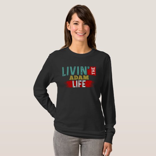 Livin' The ADAM Life T-Shirt Name ADAM (Vorne ganz)