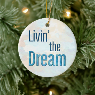 Livin' the Dream Sky Background Keramik Ornament