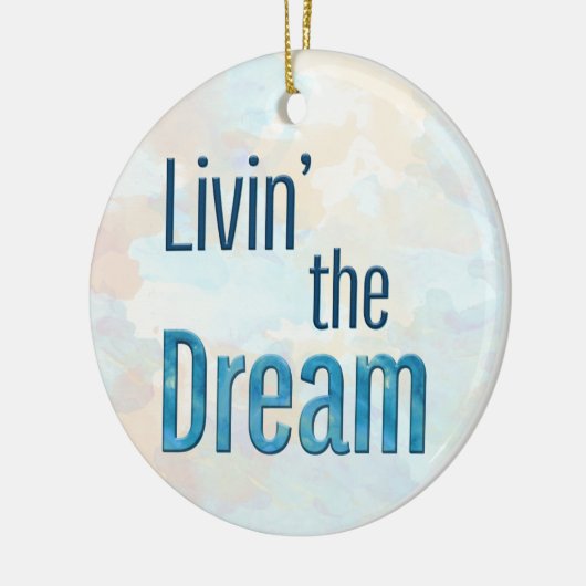 Livin' the Dream Sky Background Keramik Ornament (Links)