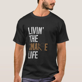 Livin' The Snare Life - Animal Trapping Wire Snare T-Shirt