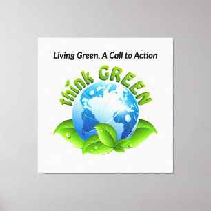 "Living Green: A Call to Action" - ein umweltfreun Leinwanddruck