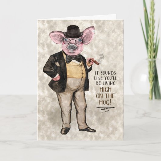 Living High on the Hog Funny Promotion Congrats Karte (Vorderseite)