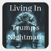 Living In Trump's Nightmare Sticker (Vorderseite)