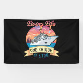Living Life One Cruise At A Time Cruise Ship Banner (Horizontal)