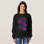 Living My Fabulous Classy Blessed Life Apparel Sweatshirt (Vorne ganz)