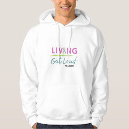 Living Out Loud Hoodie