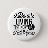 Living Testimony Bible Quote Christian Motivation Button (Vorderseite)