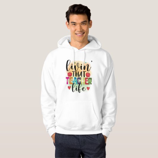 Living That Teacher Life - Gift For Teachers Hoodie (Vorne ganz)