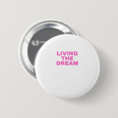 Living the Dream Button (Vorne & Hinten)