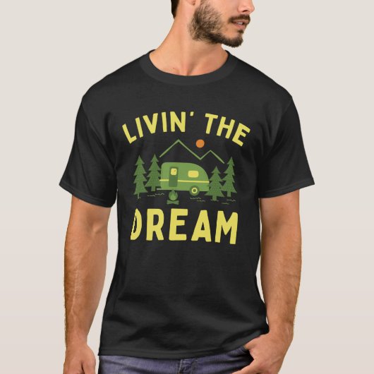 Living The Dream Camping Camper RV T-Shirt (Vorderseite)