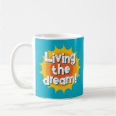Living the dream! cool coffee mug gift kaffeetasse (Links)