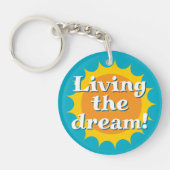 Living the dream round yellow sun rays keychain schlüsselanhänger (Vorderseite)