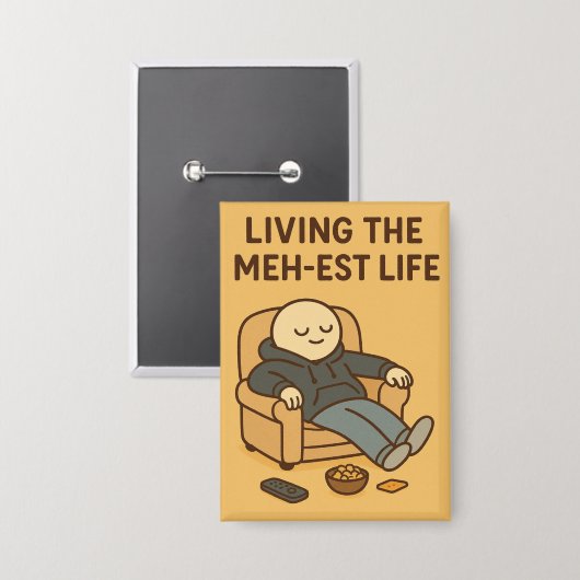 Living the Meh-est Life Button (Vorderseite/Rückseite)
