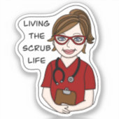 Living the Scrub Life Medical Professional Humor Aufkleber (Vorderseite)
