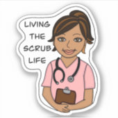Living the Scrub Life Medical Professional Humor Aufkleber (Vorderseite)