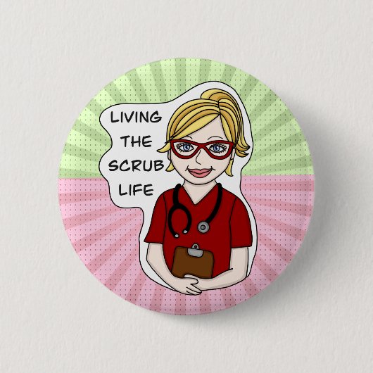 Living the Scrub Life Medical Professional Humor Button (Vorderseite)
