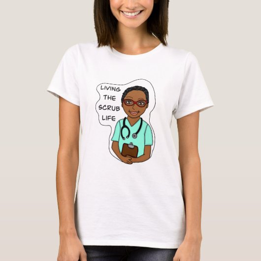 Living the Scrub Life Medical Professional Humor T-Shirt (Vorderseite)