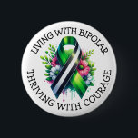 Living with Bipolar | Thriving with Courage Button<br><div class="desc">Buttons to help spread awareness for Bipolar Disorder with a black,  white and green striped awareness ribbon with an inspirational quote.</div>
