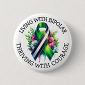 Living with Bipolar | Thriving with Courage Button (Vorderseite)