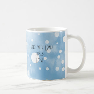 Living with Lewy Body dementia takes Love Mug Kaffeetasse