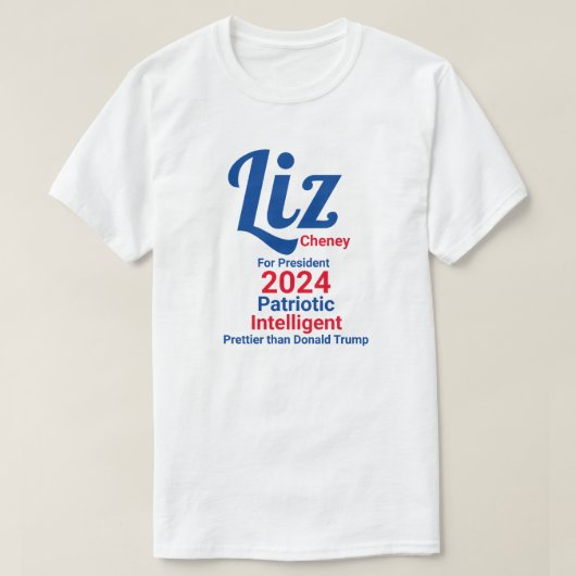 Liz Cheney für Präsident T-Shirt (Design vorne)