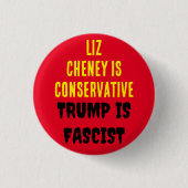 LIZ CHENEY IST EIN KONSERVATIVER TRUMP, DER FASKIS BUTTON (Vorderseite)