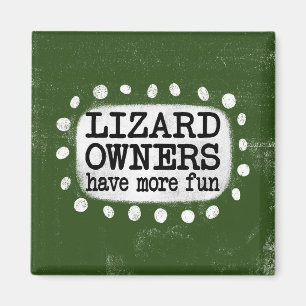 Lizard Eigentümer haben mehr Spaß Kühlschrank Magn Magnet