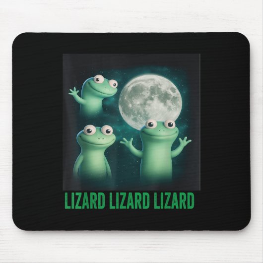 Lizard Lizard Lizard Funny Lizard Moon Trending Me Mousepad (Vorne)
